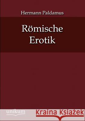 Römische Erotik Paldamus, Hermann 9783845723761 UNIKUM - książka