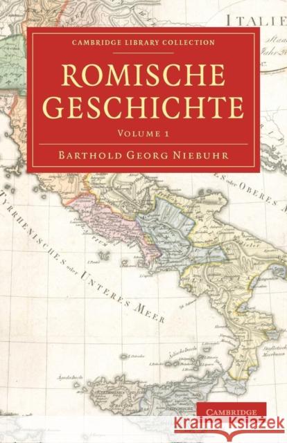Römische Geschichte Niebuhr, Barthold Georg 9781108012577 Cambridge University Press - książka