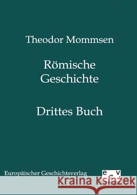 Römische Geschichte Mommsen, Theodor 9783863820091 Europäischer Geschichtsverlag - książka
