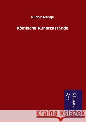 Römische Kunstzustände Menge, Rudolf 9783954911561 Salzwasser-Verlag Gmbh - książka