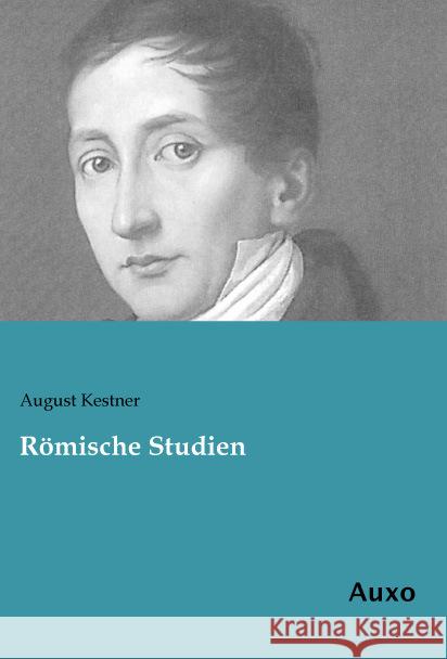 Römische Studien Kestner, August 9783956221859 Auxo-Verlag - książka