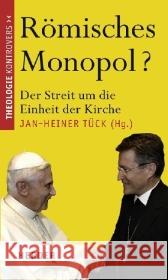 Römisches Monopol? : Der Streit um die Einheit der Kirche  9783451298547 Herder, Freiburg - książka