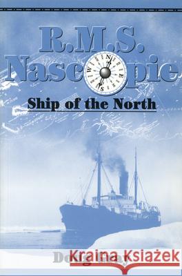R.M.S. Nascopie: Ship of the North Gray, Doug 9780919614703 GOLDEN DOG PRESS - książka