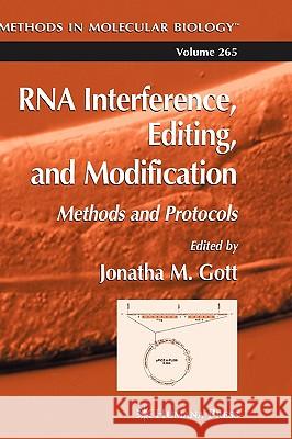 RNA Interference, Editing, and Modification: Methods and Protocols Gott, Jonatha M. 9781588292421 Humana Press - książka