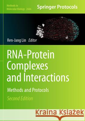Rna-Protein Complexes and Interactions: Methods and Protocols Ren-Jang Lin 9781071631935 Humana - książka
