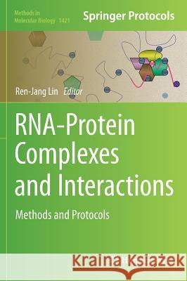Rna-Protein Complexes and Interactions: Methods and Protocols Lin, Ren-Jang 9781493935895 Humana Press - książka