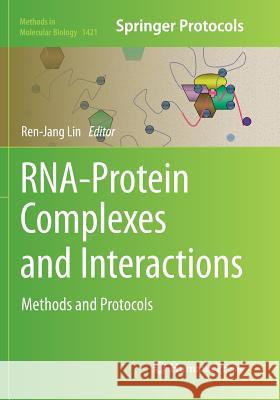 Rna-Protein Complexes and Interactions: Methods and Protocols Lin, Ren-Jang 9781493980871 Humana Press - książka