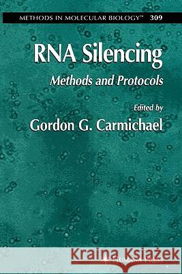 RNA Silencing: Methods and Protocols Carmichael, Gordon 9781617375682 Springer - książka