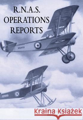 R.N.A.S. Operations Reports: Volume 3: October 1917 to March 1918 Parts 44 to 53 Royal Naval Operations Division 9781783314867 Naval & Military Press - książka