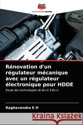 Rénovation d'un régulateur mécanique avec un régulateur électronique pour HDDE E. H., Raghavendra 9786203674491 Editions Notre Savoir - książka