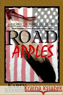 Road Apples Karen Kennedy Samoranos 9780692398289 Gallatin Peak Productions - książka