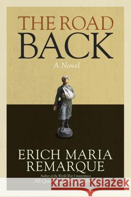 Road Back Erich Maria Remarque A. W. Wheen 9780449912461 Ballantine Books - książka
