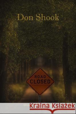 Road Closed: Ghost Light Lurking Don Shook Cheri Walker Kirsten Gallon 9781499720044 Createspace - książka