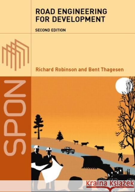 Road Engineering for Development Richard Robinson Bent Thagesen 9780415318822 Taylor & Francis Group - książka