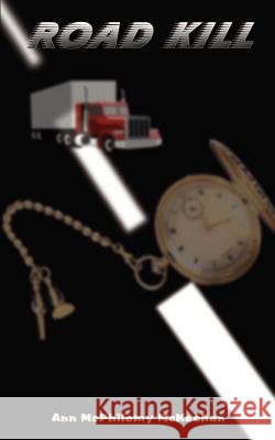 Road Kill Ann McPhilomy McKeehan 9780759663848 Authorhouse - książka