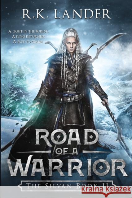 Road of a Warrior: The Silvan Book II R. K. Lander Andrea Lundgren 9788409030668 R.K. Lander - książka