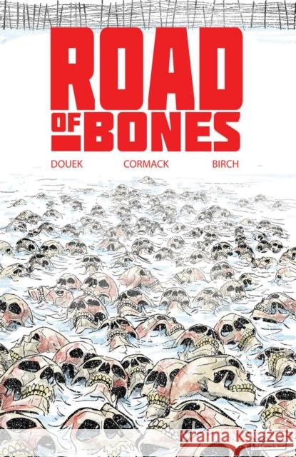 Road of Bones Rich Douek Alex Cormack 9781684055982 IDW Publishing - książka