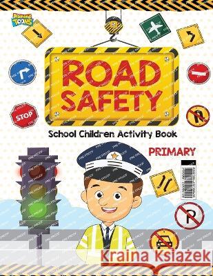 Road Safety: School Children Activity Book Primary Vandana Verma   9789357186032 Diamond Magazine - książka