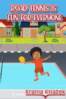 Road Tennis is fun for Everyone Kandia Shorey Kamal Martindale  9789769703865 Kcbprintz - książka
