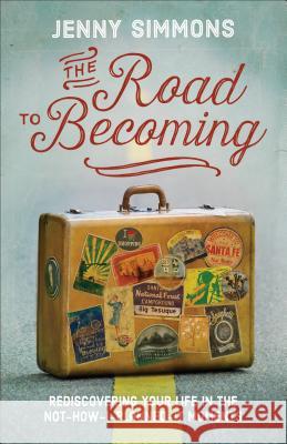 Road to Becoming Jenny Simmons 9780801019555 Baker Publishing Group - książka