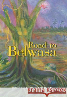 Road to Belwasa Reuben Lachmansingh 9781512723007 WestBow Press - książka