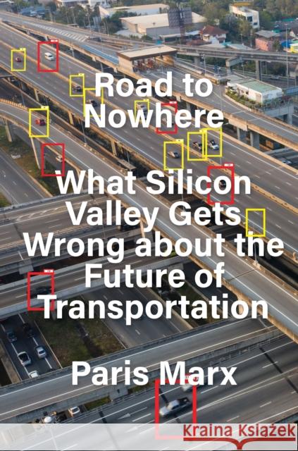 Road to Nowhere: What Silicon Valley Gets Wrong about the Future of Transportation    9781839765889 Verso Books - książka
