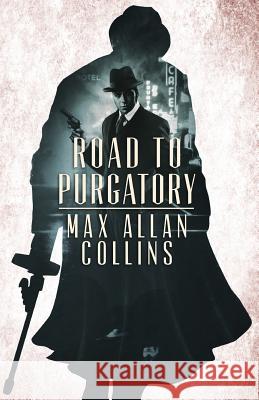 Road to Purgatory Max Allan Collins 9780997832303 Brash Books - książka