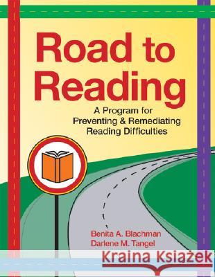 road to reading: a program for preventing & remediating reading difficulties  Benita A., PH.D. Blachman Darlene M., PH.D. Tangel 9781557669049 Brookes Publishing Company - książka