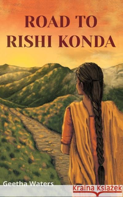 Road to Rishi Konda Geetha Waters 9780994419996 Sydney School of Arts and Humanities - książka