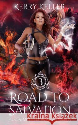Road to Salvation Kerry Keller 9781955371070 Lynx Publishing - książka