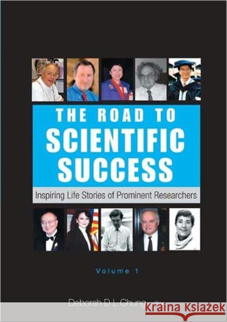 Road to Scientific Success, The: Inspiring Life Stories of Prominent Researchers (Volume 1) Chung, Deborah D. L. 9789812564665 World Scientific Publishing Company - książka
