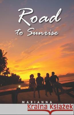 Road to Sunrise Marianna Maridi 9798831524574 Independently Published - książka
