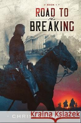 Road to the Breaking Chris Bennett 9781733107938 Cpb Publishing, LLC - książka