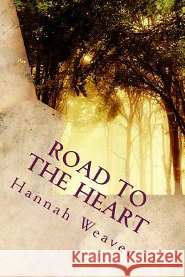 Road to the Heart: Secret Rendezvous Hannah Weaver 9781544709222 Createspace Independent Publishing Platform - książka