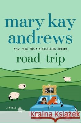 Road Trip Mary Kay Andrews 9781250372888 St. Martin's Press - książka