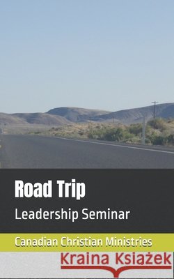 Road Trip: Leadership Seminar Pat Maxwell a Johnson, Pamela Eugenie Johnson, Canadian Christian Ministries 9798329273748 Independently Published - książka