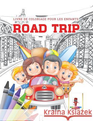 Road Trip: Livre de Coloriage pour les Enfants Coloring Bandit 9780228216391 Coloring Bandit - książka