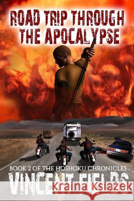 Road Trip Through The Apocalypse Fields, Vincent C. 9781539111603 Createspace Independent Publishing Platform - książka