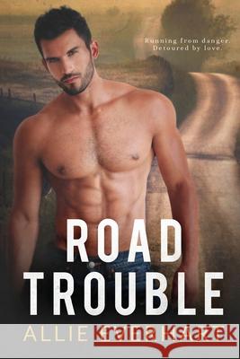 Road Trouble Allie Everhart 9781942781103 Waltham Publishing, LLC - książka