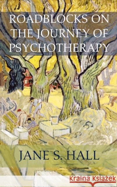 Roadblocks on the Journey of Psychotherapy Jane S. Hall 9780765703491 Jason Aronson - książka