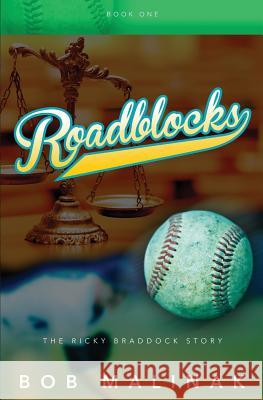 Roadblocks: The Ricky Braddock Story Bob Malinak 9781539855941 Createspace Independent Publishing Platform - książka