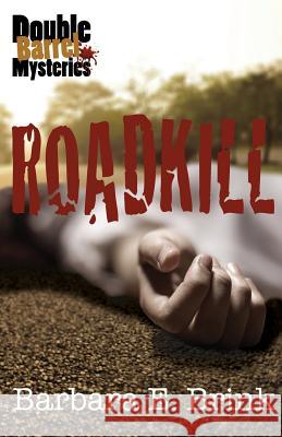 Roadkill Barbara E. Brink 9781508947448 Createspace - książka