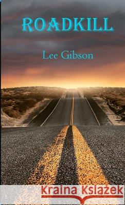 Roadkill Lee Gibson 9781716735608 Lulu.com - książka