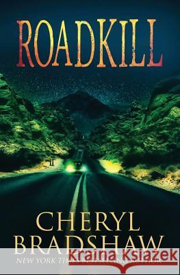 Roadkill Cheryl Bradshaw 9781726811415 Independently Published - książka