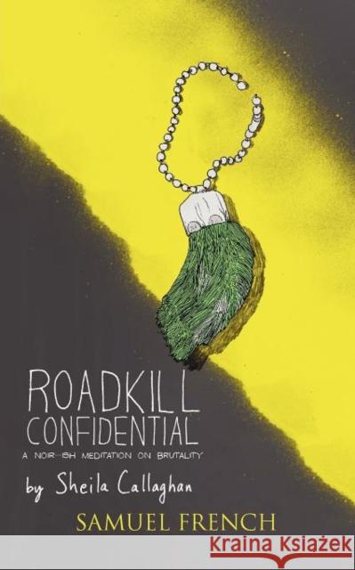 Roadkill Confidential Sheila Callaghan 9780573699238 Samuel French Trade - książka