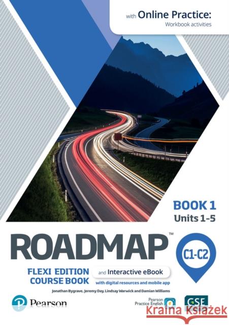 Roadmap C1-C2 Flexi Edition Course Book 1 with eBook and Online Practice Access Jonathan Bygrave 9781292396255 Pearson Education Limited - książka