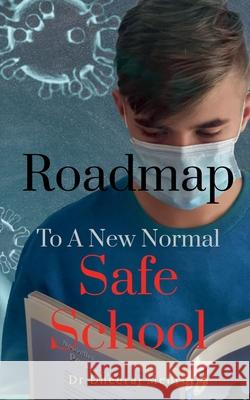 Roadmap To A New Normal Safe School Dheeraj Mehrotra 9781636693309 Notion Press - książka