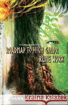 Roadmap to High Galdr Rune Work: A Consolidated Study Guide Frank a. Runaldrar 9780995534377 Bastian and West - książka