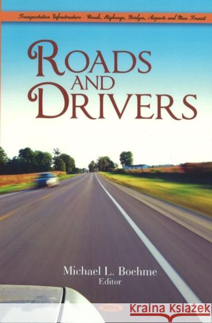 Roads & Drivers Michael L Boehme 9781607419990 Nova Science Publishers Inc - książka