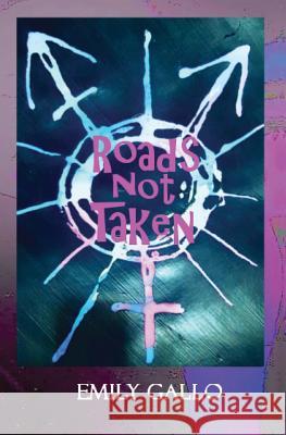 Roads Not Taken Emily Gallo 9781950561063 Emily Gallo - książka
